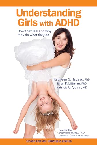 9780971460973: Understanding Girls with ADHD: How They Feel and Why They Do What They Do