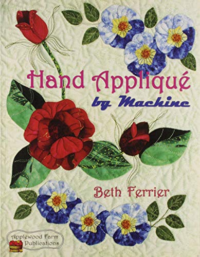 Beispielbild fr Hand Appliqu by Machine zum Verkauf von Upward Bound Books