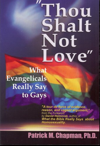 Beispielbild fr Thou Shalt Not Love : What Evangelicals Really Say to Gays zum Verkauf von Better World Books