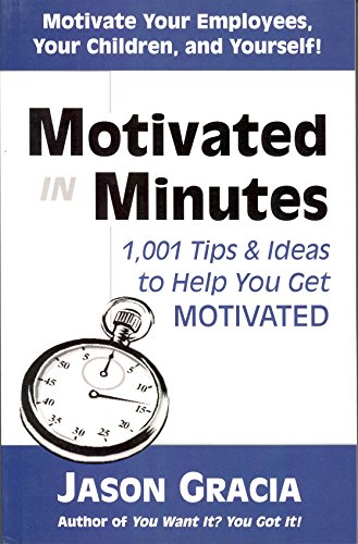 Stock image for Motivated in minutes: 1,001 tips & ideas to help you get motivated for sale by SecondSale