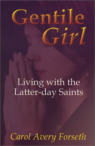 Stock image for Gentile Girl : Living with the Latter-day Saints for sale by Better World Books