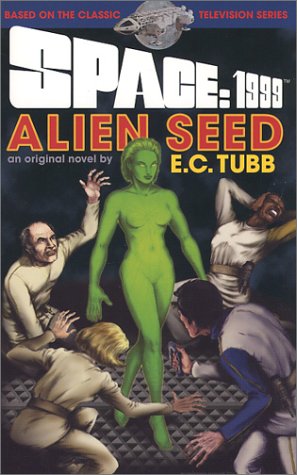 Imagen de archivo de Space: 1999 Alien Seed a la venta por Half Price Books Inc.