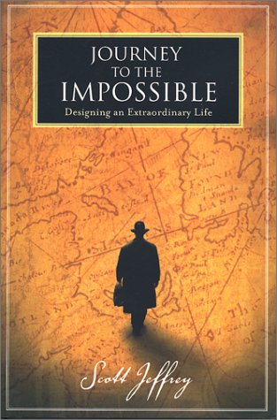 Stock image for Journey to the Impossible : Designing an Extraordinary Life for sale by Better World Books