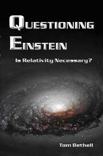 Stock image for Questioning Einstein: Is Relativity Necessary? for sale by A Squared Books (Don Dewhirst)