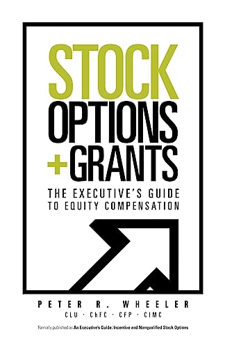 Beispielbild fr Stock Options & Grants: The Executive's Guide to Equity Compensation zum Verkauf von Jenson Books Inc