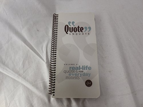 Imagen de archivo de Quote Unquote Volume 1 Real Life Quotes for Everyday Moments a la venta por Gulf Coast Books