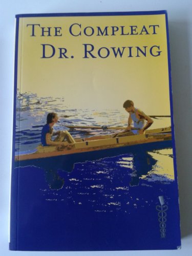 The Compleat Dr. Rowing (9780971491700) by Anderson, Andy