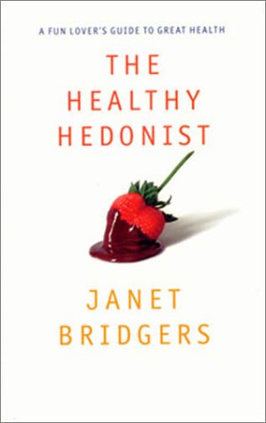 Stock image for The Healthy Hedonist for sale by Newsboy Books