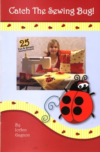 Beispielbild fr Catch the Sewing Bug, 25 Fun & Simple Sewing Projects by JoAnn Gagnon (2007-01-25) zum Verkauf von ThriftBooks-Dallas