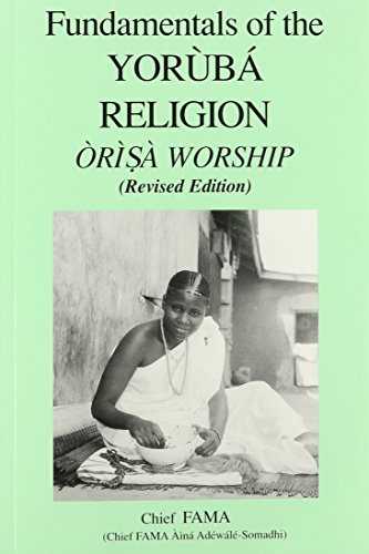 9780971494909: Fundamentals of the Yoruba religion: Orisa Worship [Paperback] by Chief FAMA