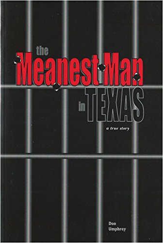 Stock image for The Meanest Man in Texas: A True Story Based on the Life of Clyde Thompson for sale by Books of the Smoky Mountains