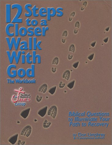 Stock image for 12 Steps to a Closer Walk with God: The Workbook for sale by Hawking Books