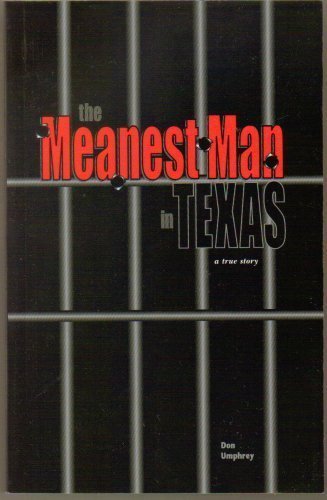 Beispielbild fr Meanest Man in Texas : A True Story Based on the Life of Clyde Thompson zum Verkauf von HPB-Red