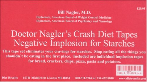 Stock image for Doctor Nagler's Crash Diet Tapes: Negative Implosion for Starches (Deluxe Box Set) for sale by Revaluation Books