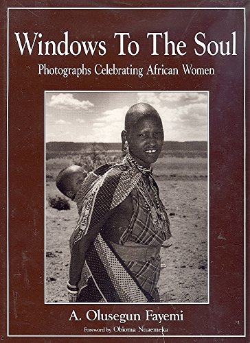 9780971507623: Windows to the Soul: Photographs Celebrating African Women