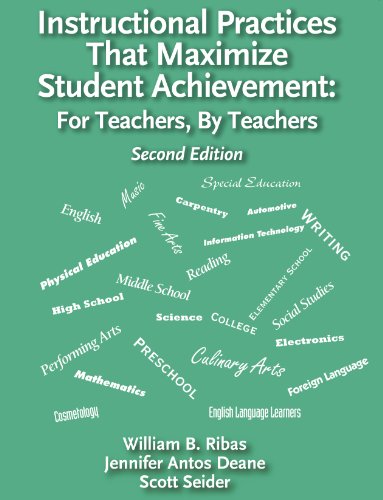 Imagen de archivo de Instructional Practices That Maximize Student Achievement : Second Edition: for Teachers, by Teachers a la venta por Better World Books