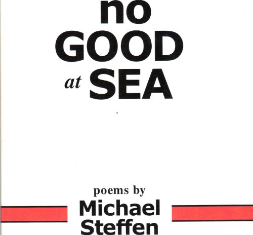 9780971514508: Title: No Good at Sea