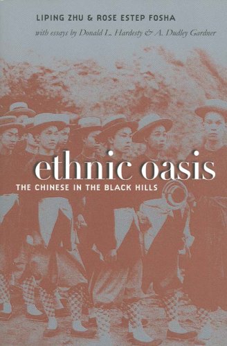 Beispielbild fr Ethnic Oasis: The Chinese in the Black Hills zum Verkauf von Front Cover Books