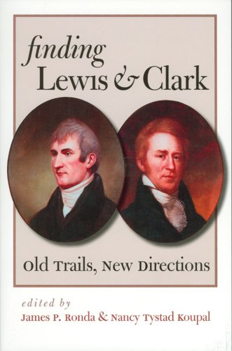 Beispielbild fr Finding Lewis & Clark: Old Trails, New Directions zum Verkauf von HPB-Ruby