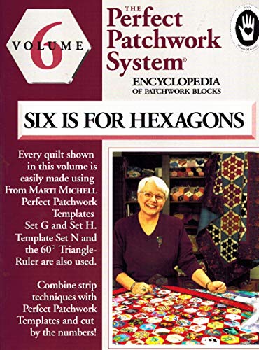 Beispielbild fr Six Is for Hexagon Encyclopedia of Patchwork Blocks Volume 6 zum Verkauf von WorldofBooks