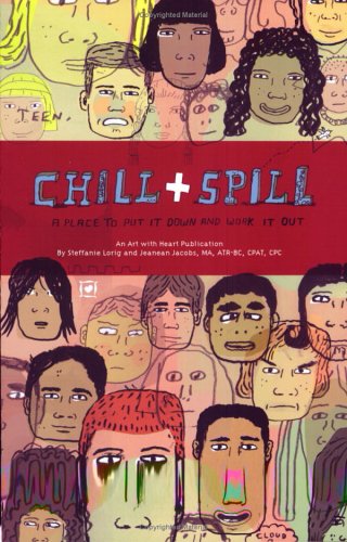 9780971524040: Chill & Spill: A Place to Put It Down And Work It Out