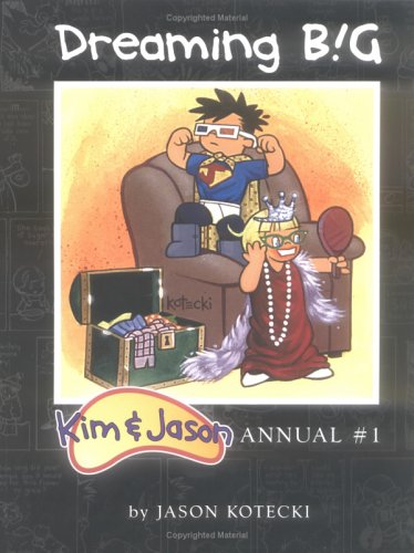 9780971525306: Dreaming Big: Kim & Jason Annual #1