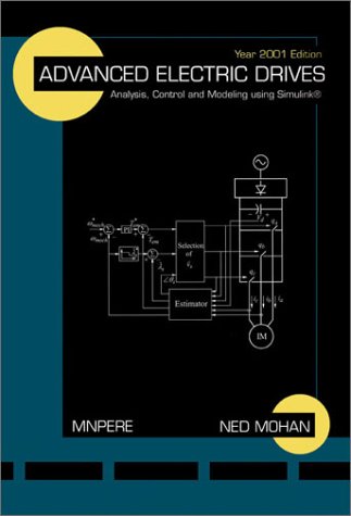 Imagen de archivo de Advanced Electric Drives : Analysis, Control and Modeling Using Simulink a la venta por Better World Books Ltd