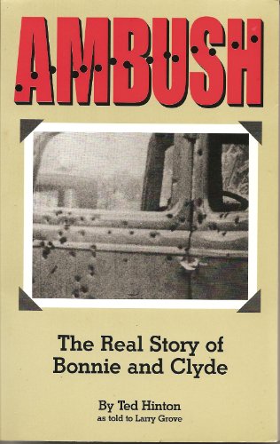 Stock image for Ambush : The Real Story of Bonnie and Clyde for sale by SecondSale