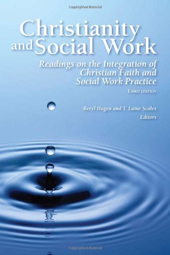 9780971531826: Christianity and Social Work: Readings on the Integration of Christian Faith and Social Work Practice (3rd Edition)