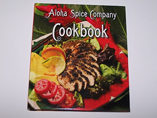 Imagen de archivo de Aloha Spice Company Cook Book a la venta por Ramblin Rose Books