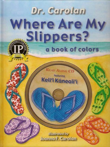 Stock image for Where Are My Slippers?: A Book of Colors for sale by Wonder Book