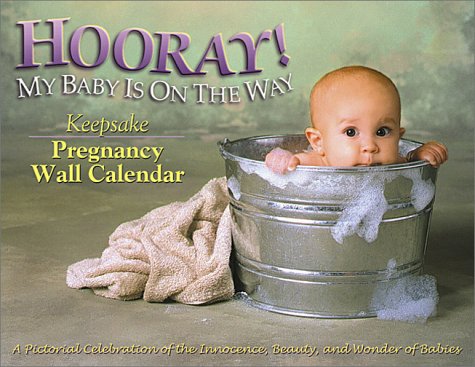 9780971533400: Hooray! My Baby Is on the Way: Keepsake Pregnancy Wall Calendar