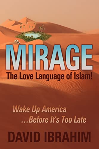 Beispielbild fr Mirage: The Love Language of Islam! Wake Up America.Before It's Too Late zum Verkauf von SecondSale