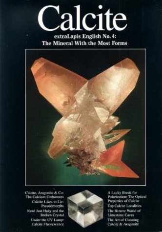 Beispielbild fr Calcite: The Mineral With the Most Forms (ExtraLapis English, No. 4) zum Verkauf von Goodwill Industries of VSB