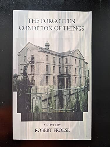 The Forgotten Condition of Things