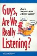 9780971539006: Guys, Are We Really Listening: How to Become a More Effective Listener
