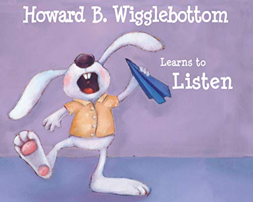 

Howard B. Wigglebottom Learns to Listen