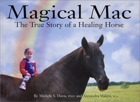 Beispielbild fr Magical Mac: The True Story of a Healing Horse zum Verkauf von HPB Inc.