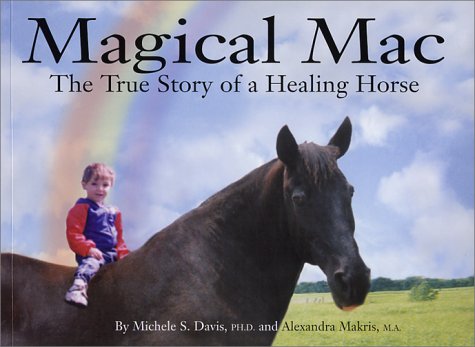 9780971539501: Magical Mac: The True Story of a Healing Horse