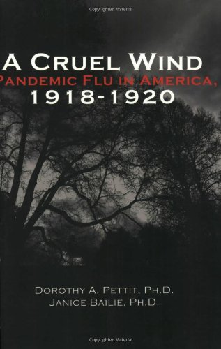 9780971542822: A Cruel Wind: Pandemic Flu in America 1918-1920