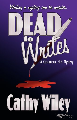 9780971543331: Dead to Writes (Cassandra Ellis Mystery)