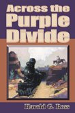 Beispielbild fr Across the Purple Divide zum Verkauf von Winding Road Books