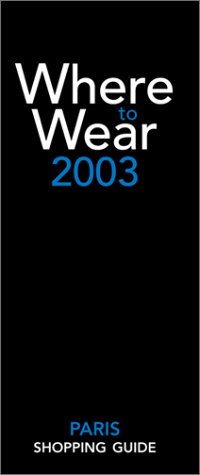 Where to Wear Paris 2003 (9780971544680) by Jill Fairchild