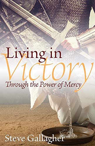 Stock image for Living in Victory : By the Power of Mercy for sale by Better World Books