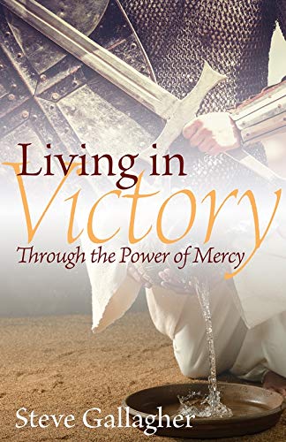 Stock image for Living in Victory: Through the Power of Mercy for sale by ThriftBooks-Reno