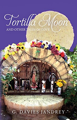 Stock image for Tortilla Moon and Other Tales of Love for sale by ThriftBooks-Dallas