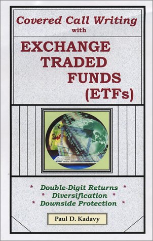 Beispielbild fr Covered Call Writing With Exchange Traded Funds (ETFs): Double-Digit Returns, Diversification, Downside Protection zum Verkauf von HPB-Red