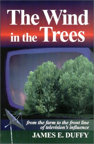 The Wind in the Trees (9780971556904) by Duffy, James E.