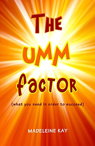 Beispielbild fr The UMM Factor: (what you need in order to succeed) zum Verkauf von Reliant Bookstore