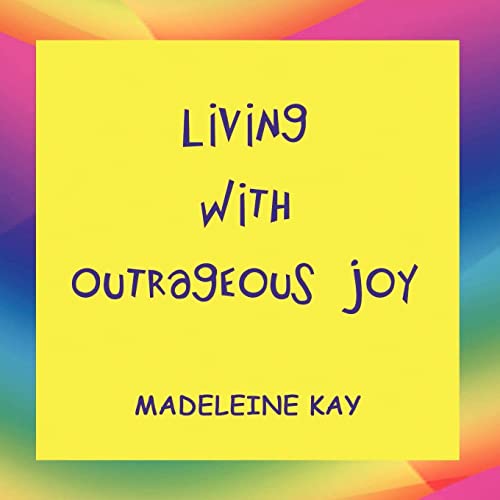 Beispielbild fr Living With Outrageous Joy zum Verkauf von Your Online Bookstore